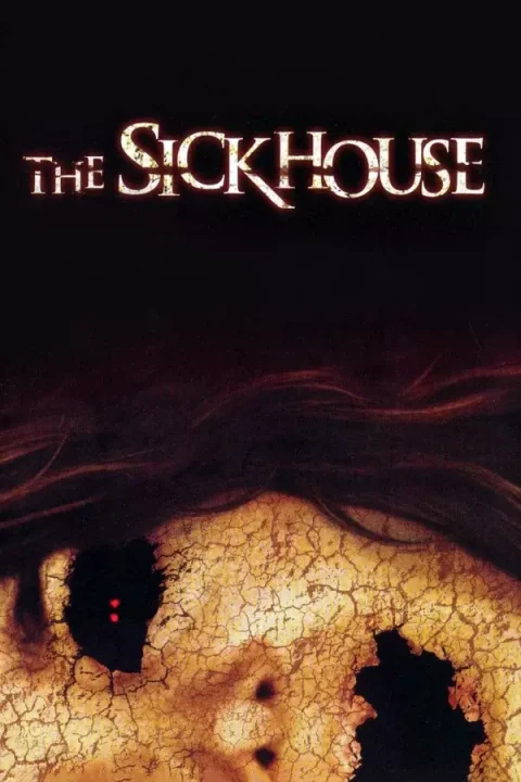 The Sickhouse (2008)