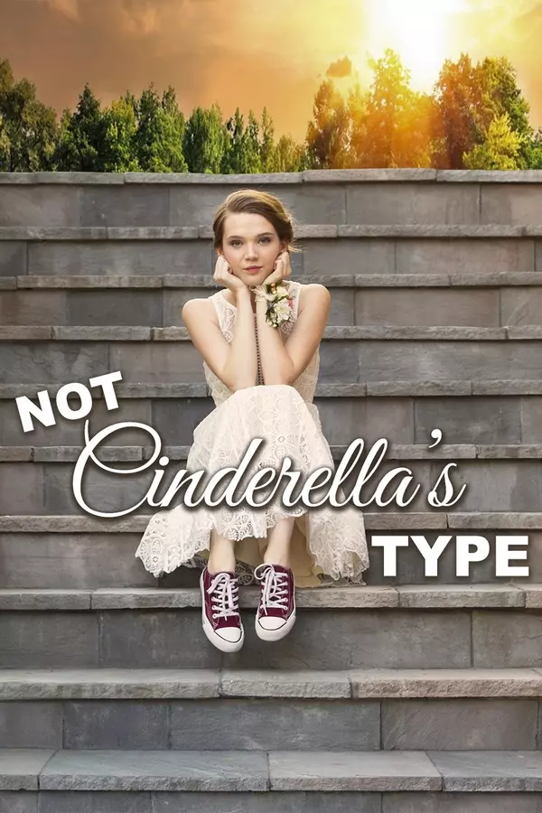 Not Cinderella’s Type (2018) Not Cinderella's Type (2018)